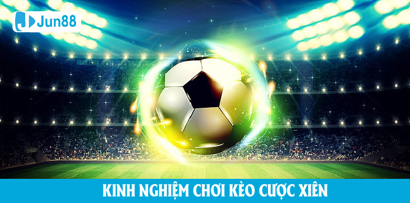 Hướng Dẫn Chi Tiết Về Cược Xiên - Bí Quyết Chơi Hiệu Quả Cược xiên là gì