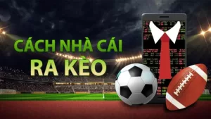 Nhà cái ra kèo dựa trên nhiều thông tin của đội bóng thi đấu