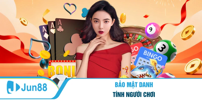 Đánh Giá Nhà Cái Jun88 Có Hợp Pháp Tại Việt Nam Không Bảo mật danh tính người chơi